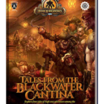 Iron Kingdoms: Tales from the Blackwater Cantina